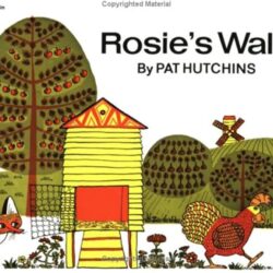 Rosie’s Walk