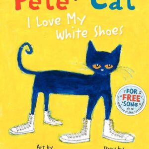Pete the Cat I like my White Shoes
