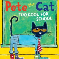 Pete the Cat too cool for school