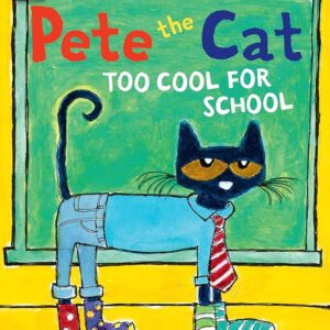 Pete the Cat too cool for school