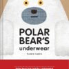 Polar Bear’s Underwear